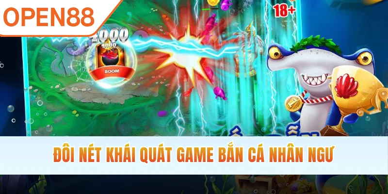 Đôi nét khái quát game bắn cá Nhân Ngư