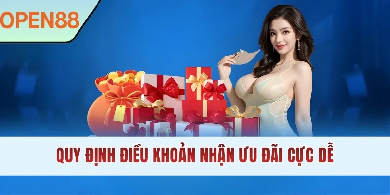 Quy định điều khoản nhận ưu đãi cực dễ